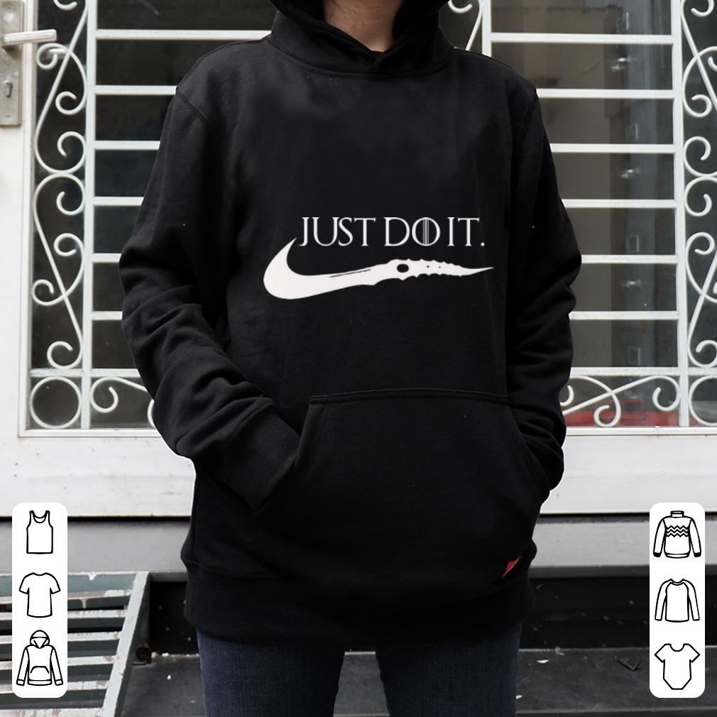 Nice Game Of Thrones Just Do It Nike shirt