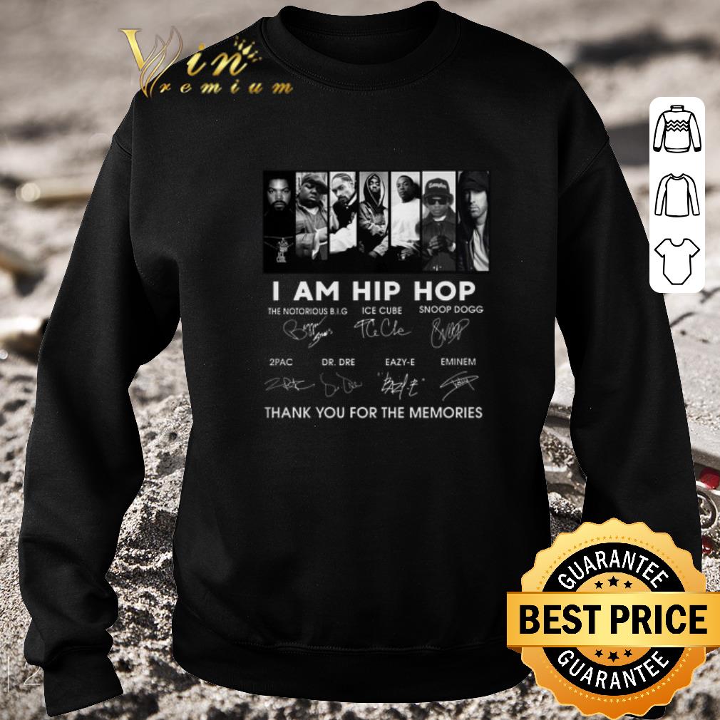 Nice I am Hip Hop B.I.G Snoop Dogg 2Pac thank you for the memories shirt