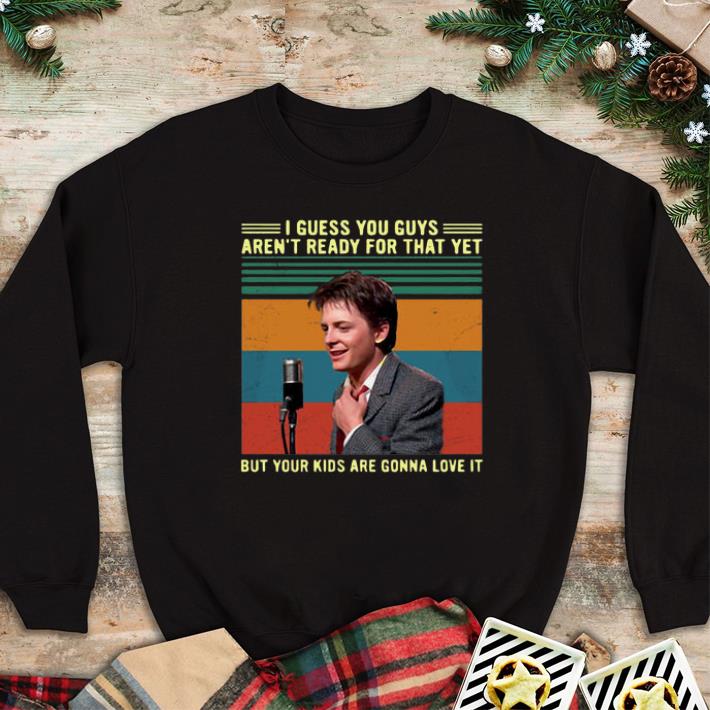 Nice Marty McFly I guess you guys aren't ready for that yet vintage shirt