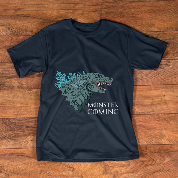 Nice Monster Is Coming Godzilla King Of The Monsters shirt
