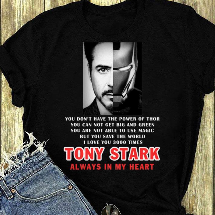 Official Iron Man I Love You 3000 times Tony Stark You Save The World Always In My Heart shirt