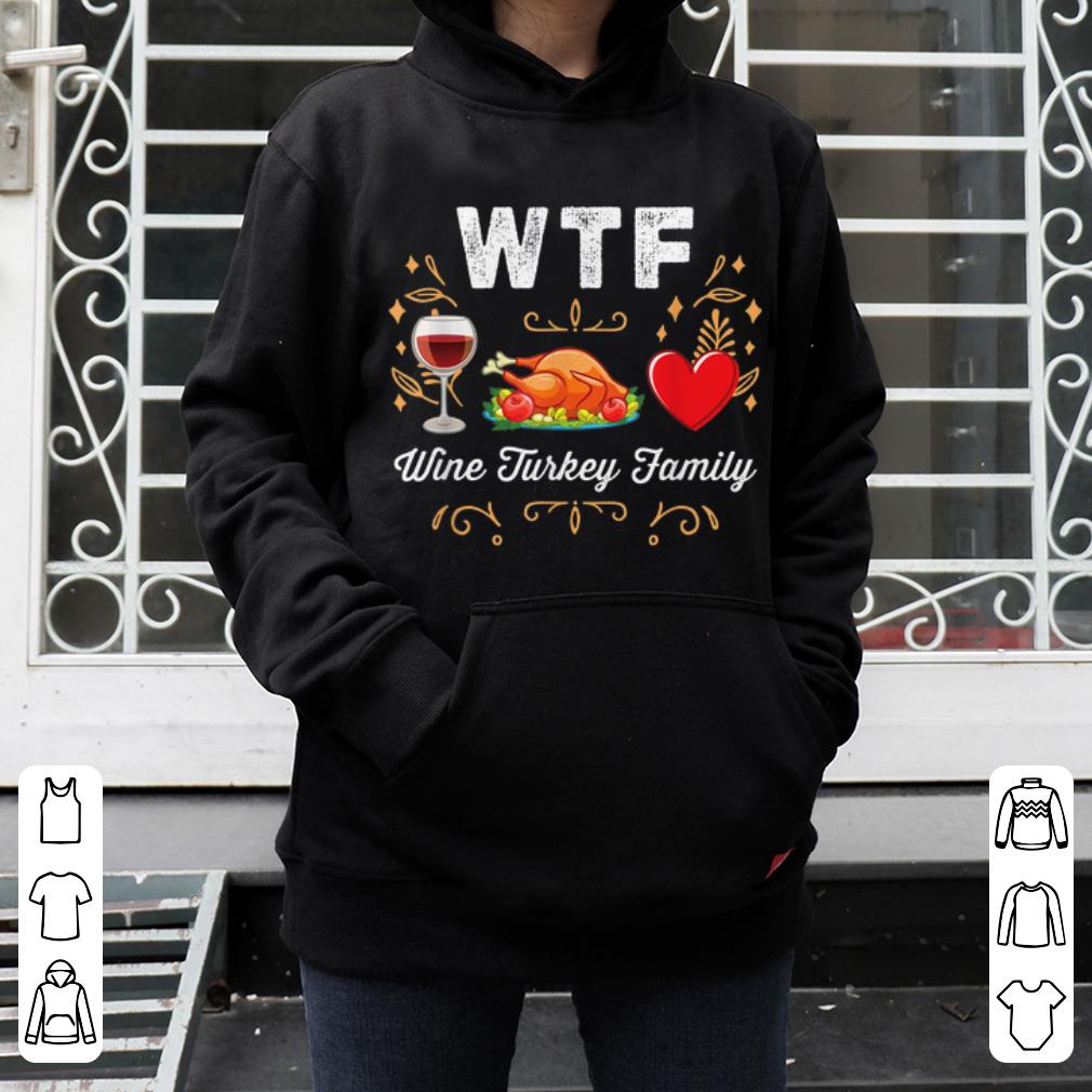 Official Wine Turkey Family WTF Funny Gift Thanksgiving shirt