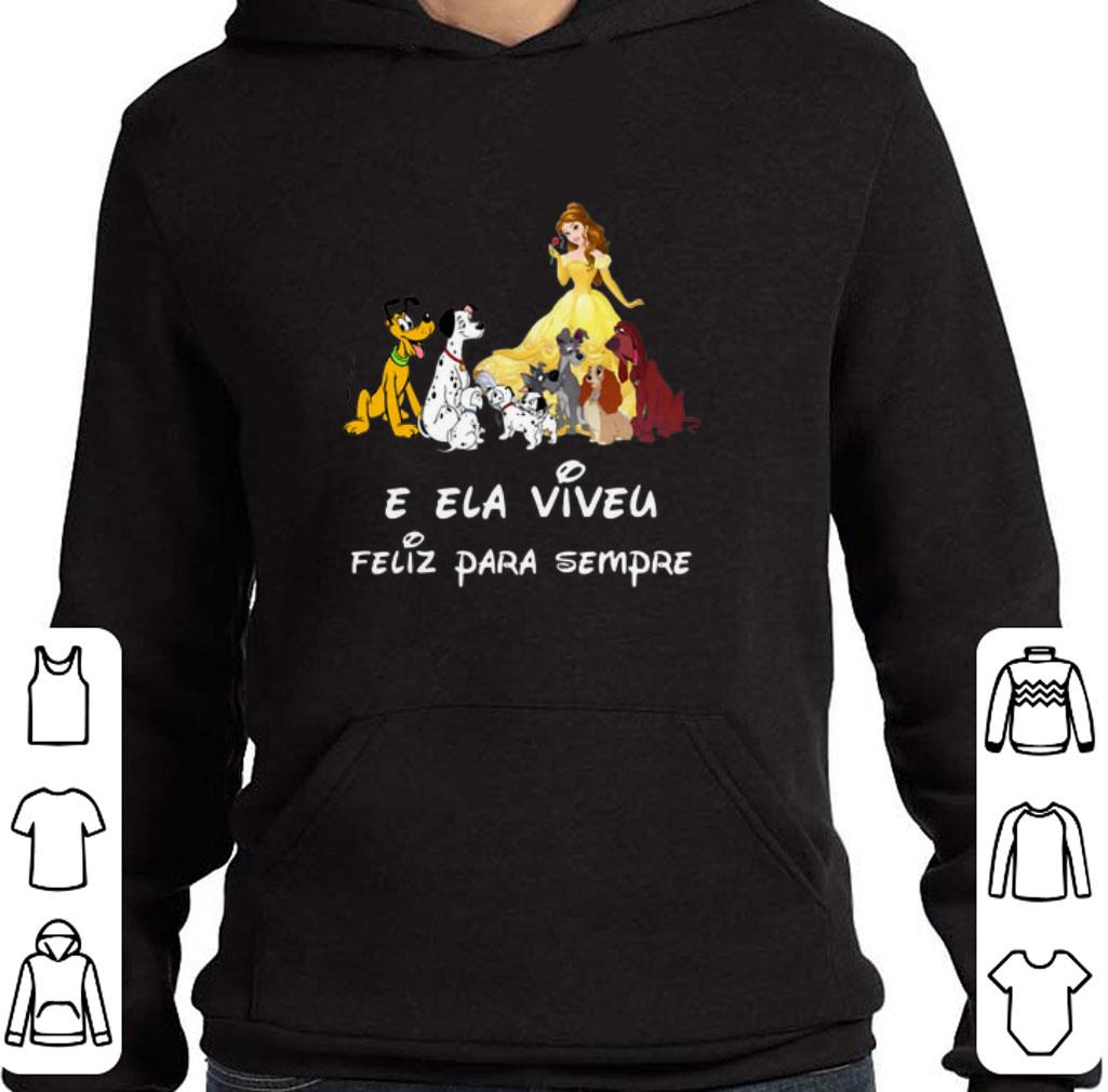 Original Belle and dogs E Ela Viveu Feliz Para Sempre shirt 5 Original Belle and dogs E Ela Viveu Feliz Para Sempre shirt