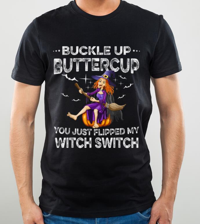 Original Buckle Up Buttercup Witch Switch Tee Halloween Costume Gift shirt