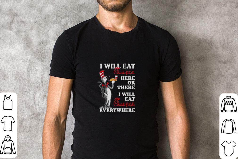 Original Dr Seuss i will eat chick fil a here or there everywhere shirt 1 Original Dr Seuss i will eat chick fil a here or there everywhere shirt 2