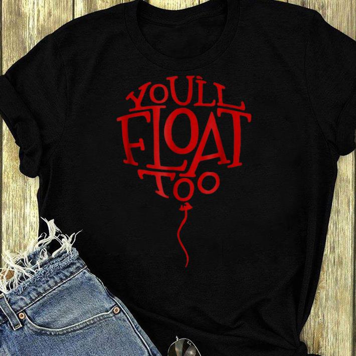 Original Red Balloon You'll Float Too Halloween Horror T- shirt