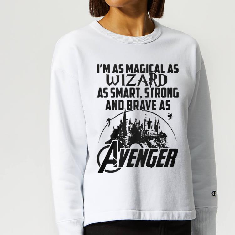Premium I'm As Magical As Wizard As Smart Strong And Brave As Avenger shirt
