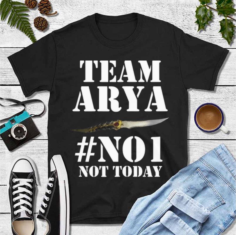 Premium Team Arya Stark #No1 Not Today shirt