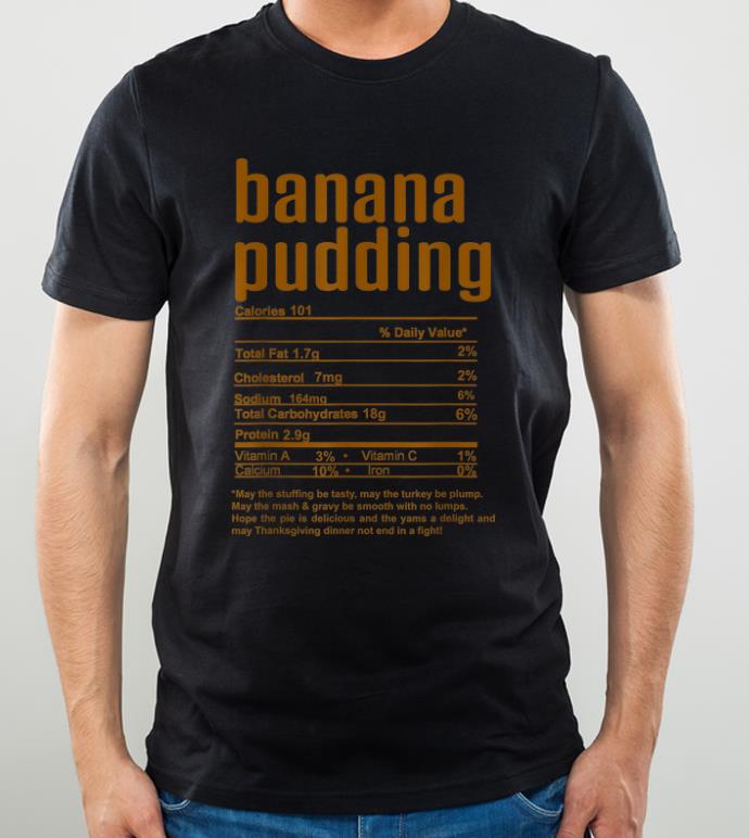 Premium Thanksgiving Banana Pudding Nutritional Facts shirt