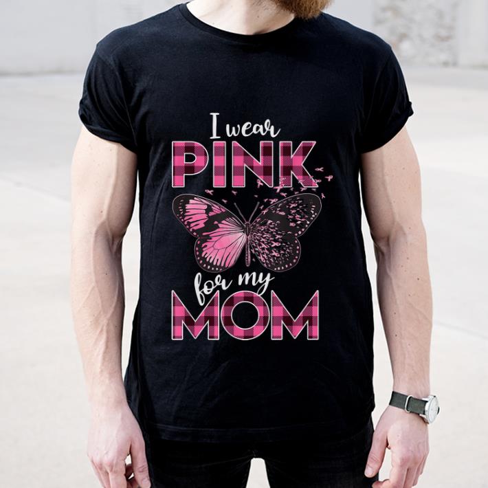 Pretty I Wear Pink For My Mom Pink Ribbon Breast Cancer Awareness shirt