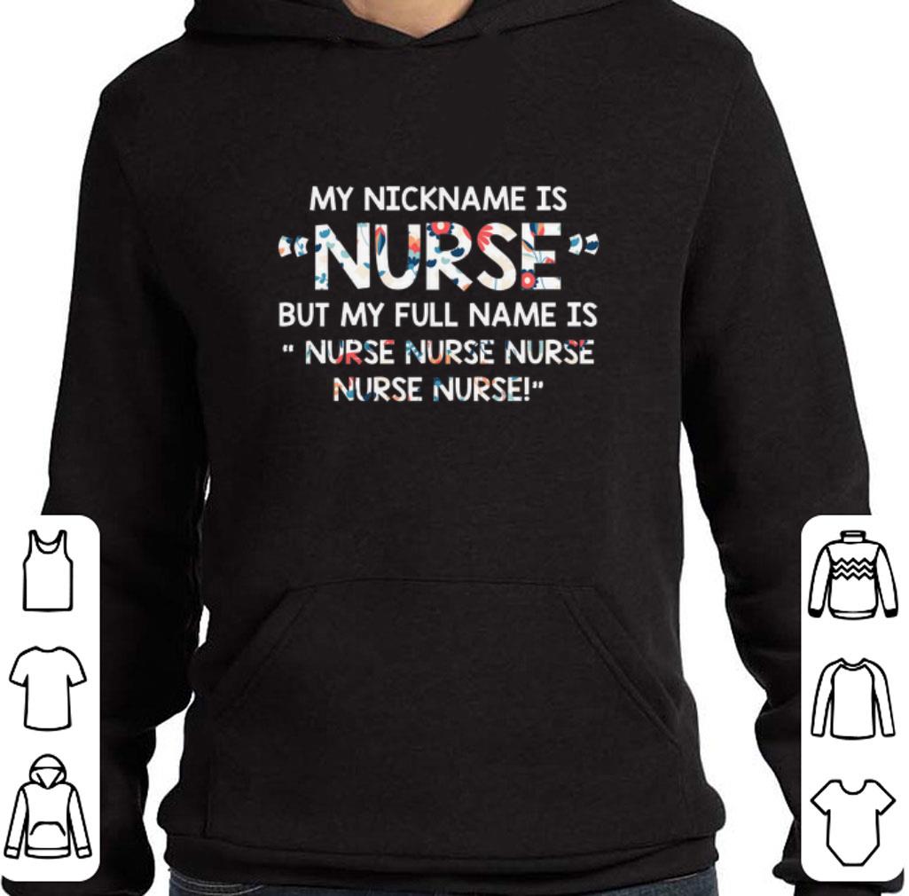 Pretty My nickname is nurse but my full name is nurse flowers shirt