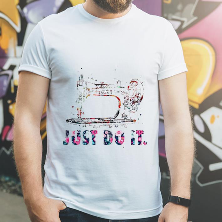 Pretty Sewing Machine Just Do It Quilting Lover shirt