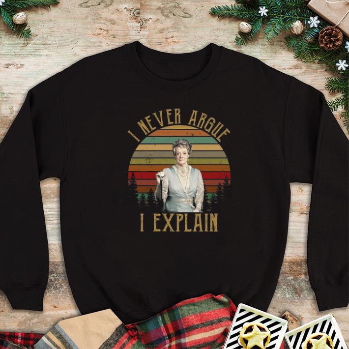 Pretty Violet Crawley i never argue i explain Sunset shirt