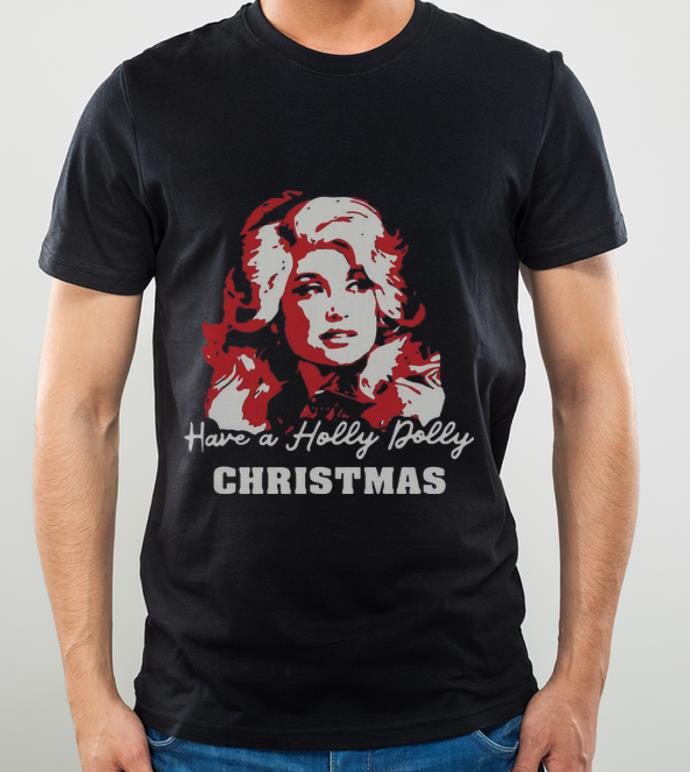 Top Dolly Parton Have A Holly Dolly Christmas shirt