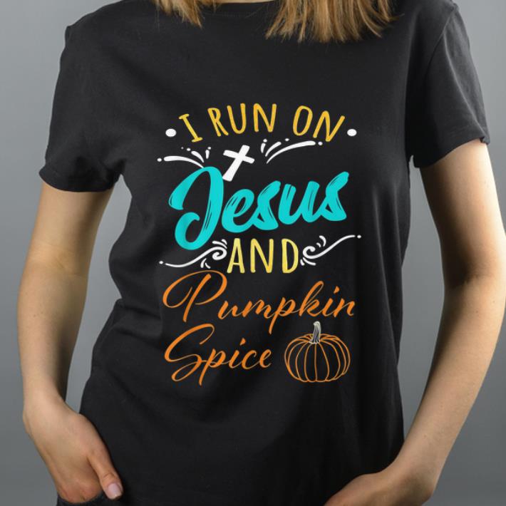 Top I Run On Jesus And Pumpkin Spice Cute Quote Halloween Gift shirt