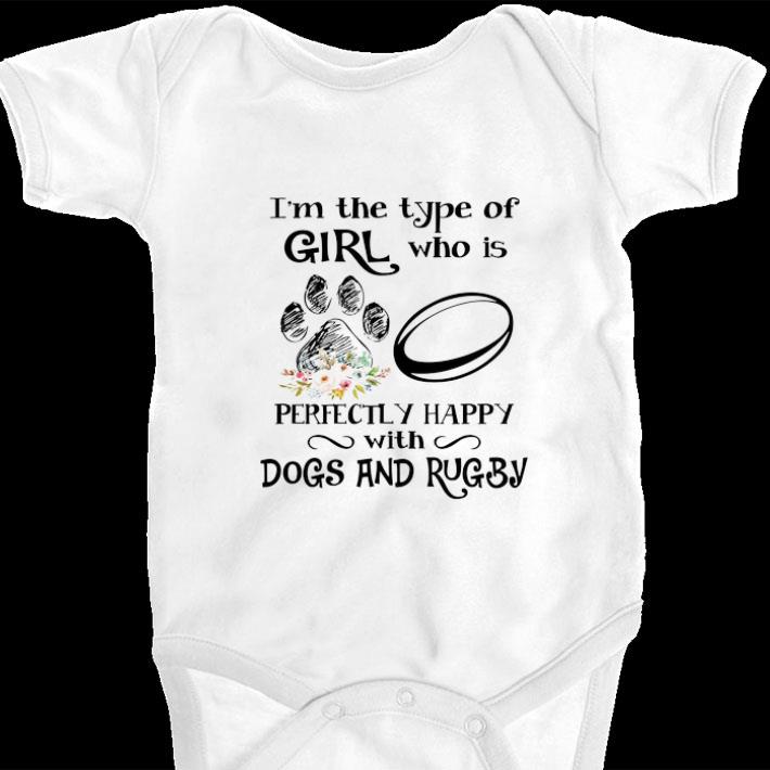 Top I'm the type of girl who is perfectly happy with dogs and rugby shirt