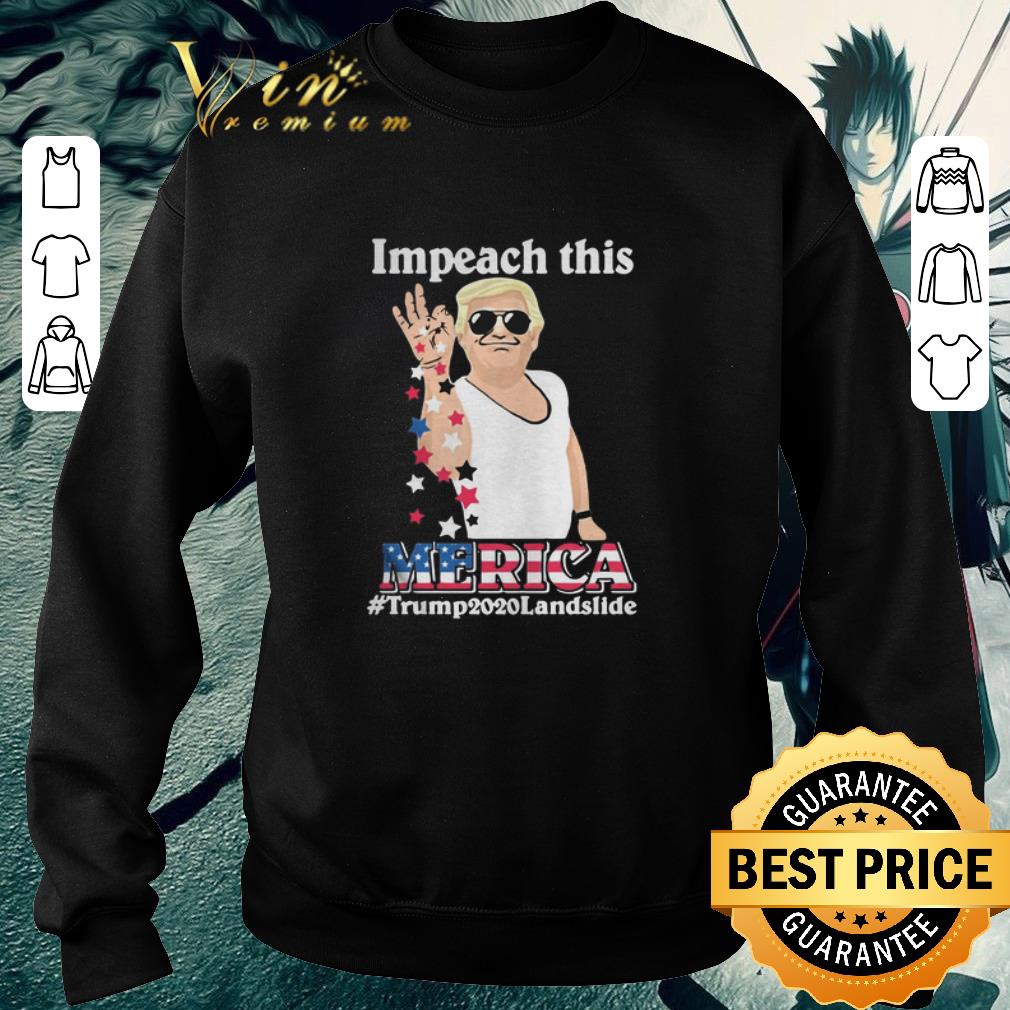 Top Impeach this Merica Trump2020landslide shirt