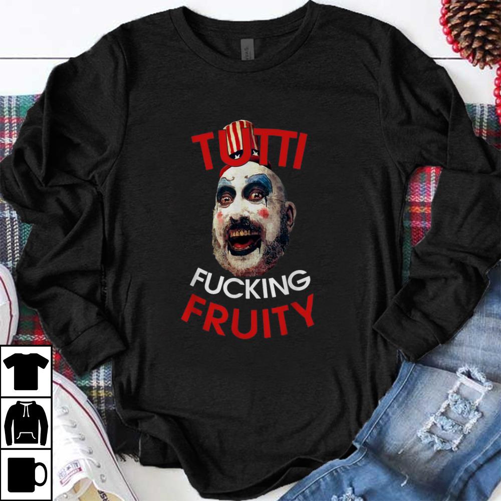 Top Tutti Fucking Fruity Captain Spaulding shirt