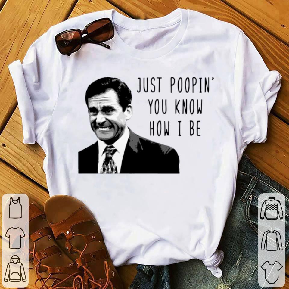 Awesome Michael Scott Just Poopin’ You Know How I Be shirt