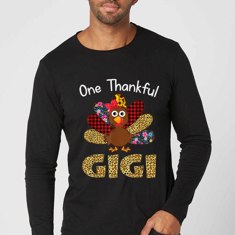 Awesome One Thankful Gigi turkey Thanksgiving matching family shirt