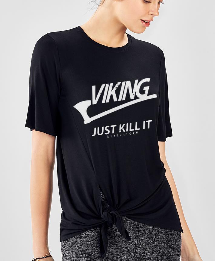 Beautiful Nike Axe Viking Just Kill It shirt