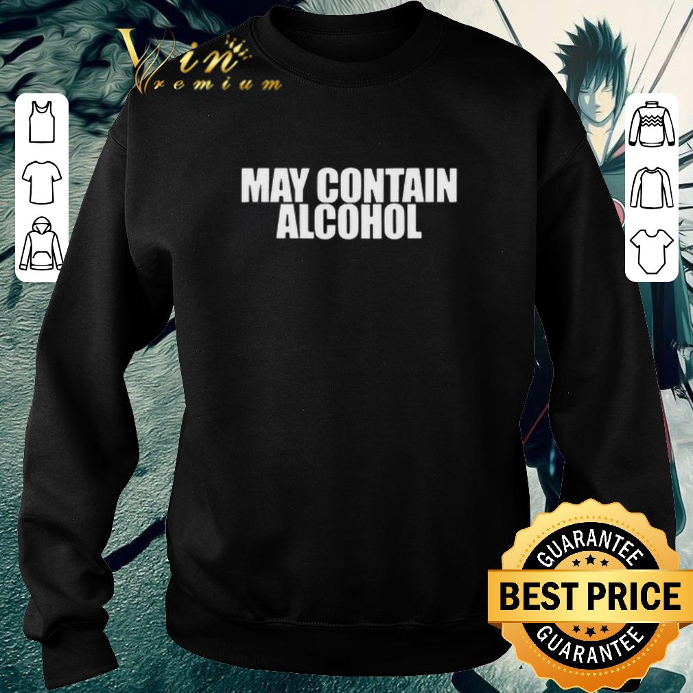 Funny May Contain Alcohol shirt 5 Funny May Contain Alcohol shirt