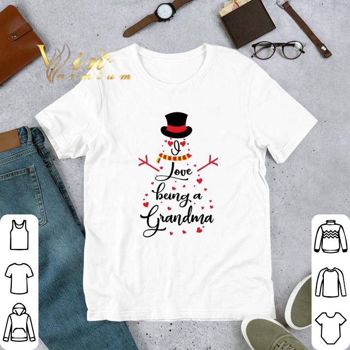 Funny Snowman I love being a grandma shirt