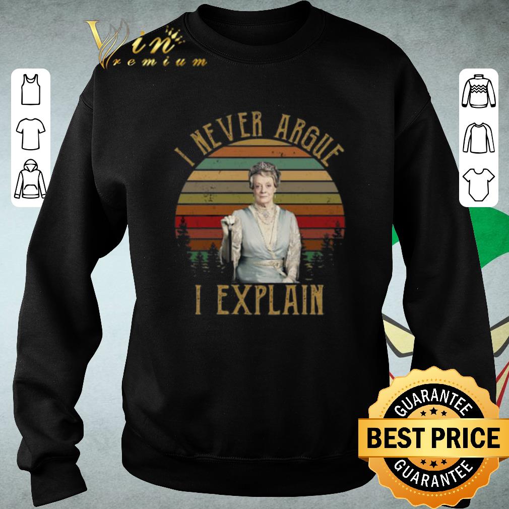 Funny Violet Crawley i never argue i explain Sunset shirt