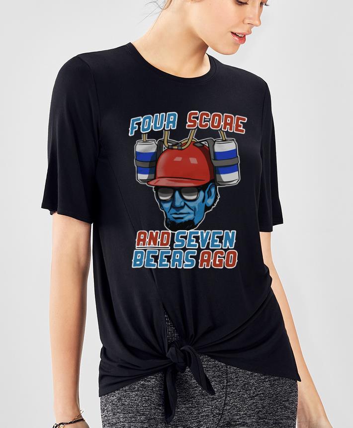 Great Four Score And Seven Beers Ago Abraham Lincoln shirt