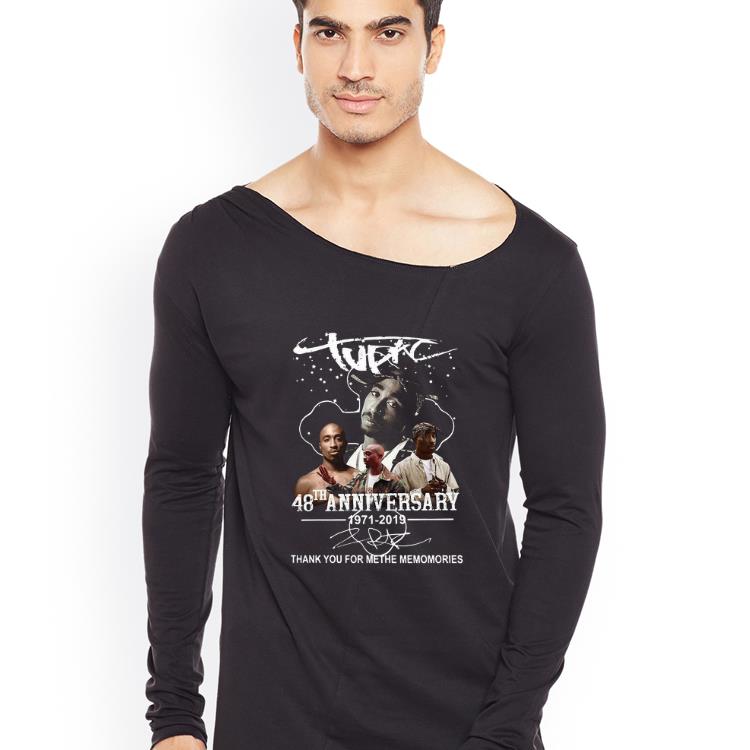 Hot 48th Anniversary Tupac Shakur 1971 2019 Thank You For The Memories Signature shirt
