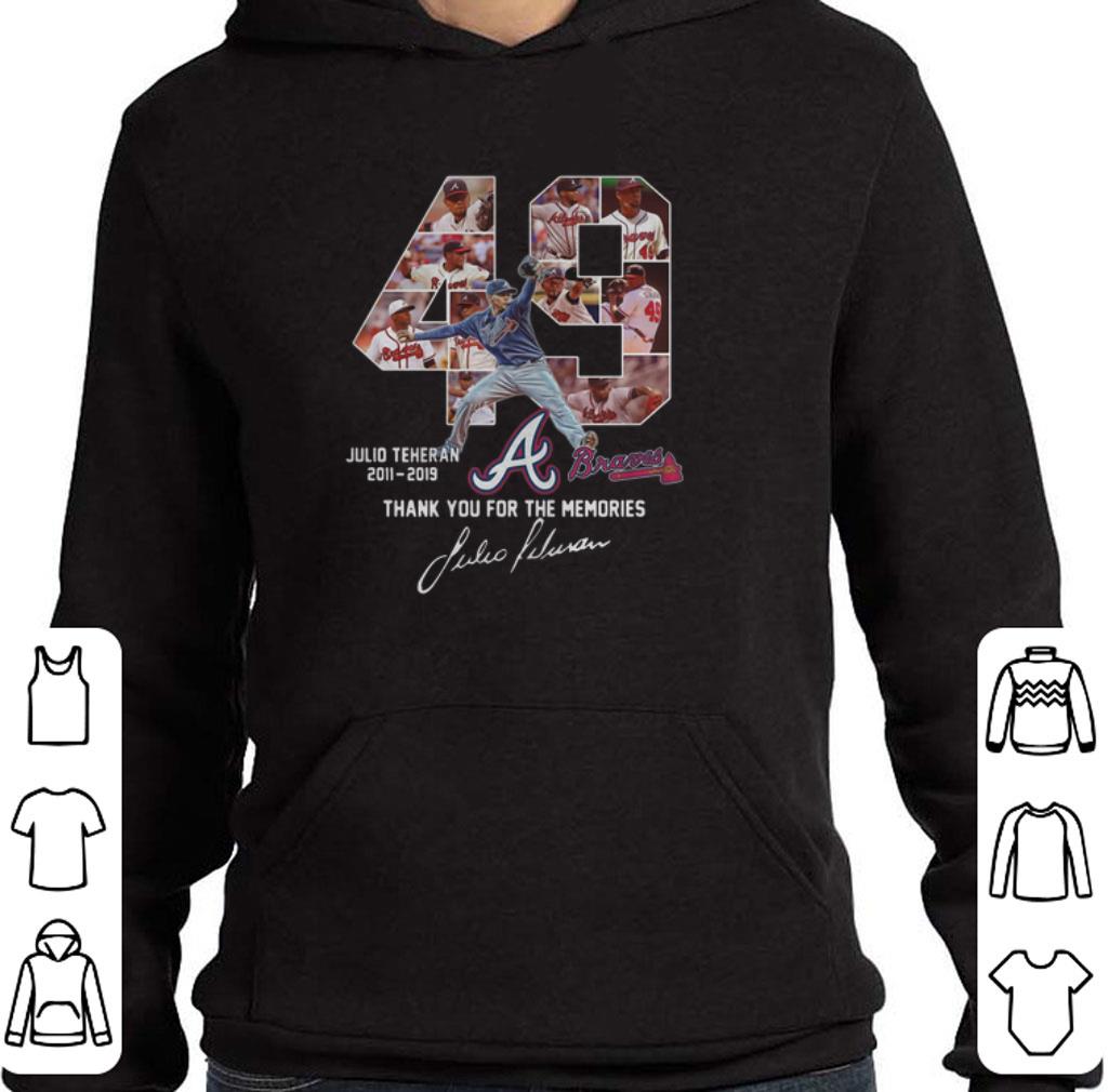 Hot 49 Julio Teheran 2011 2019 Atlanta Braves thank you for the memories shirt