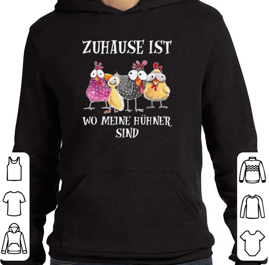 Hot Chickens Zuhause Ist Wo Meine Huhner Sind shirt