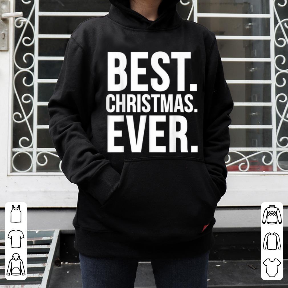 Hot Christmas Funny Gift - Best Christmas Ever shirt