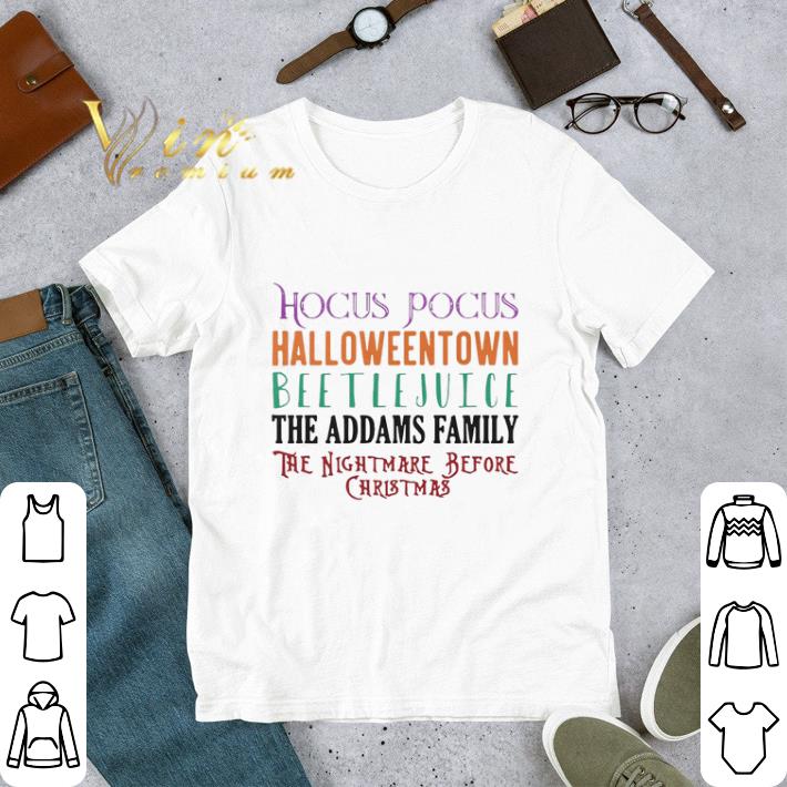 Hot Hocus Pocus Halloweentown Beetlejuice The Addams Family shirt 7 Hot Hocus Pocus Halloweentown Beetlejuice The Addams Family shirt