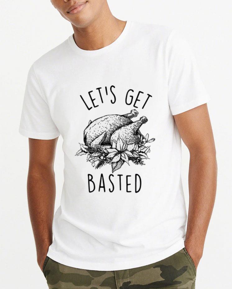 Hot Let’s Get Basted Turkey Thanksgiving Day shirt