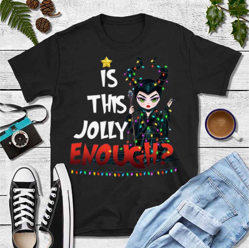 Hot Maleficent Is This Jolly Enough Christmas shirt