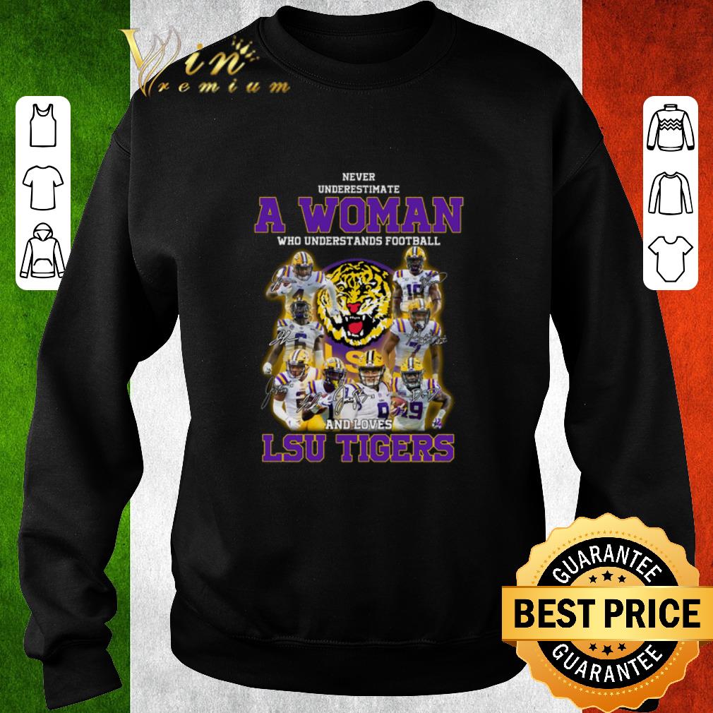 Hot Never underestimate a woman who understands football LSU Tigers shirt
