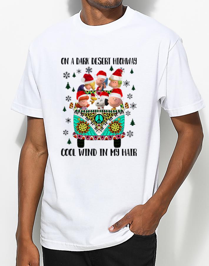 Hot The Peanut On A Dark Desert Highway Cool Wind In My Hair Christmas shirt