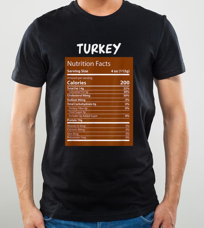 Hot Turkey Nutrition Facts Thanksgiving Costume shirt
