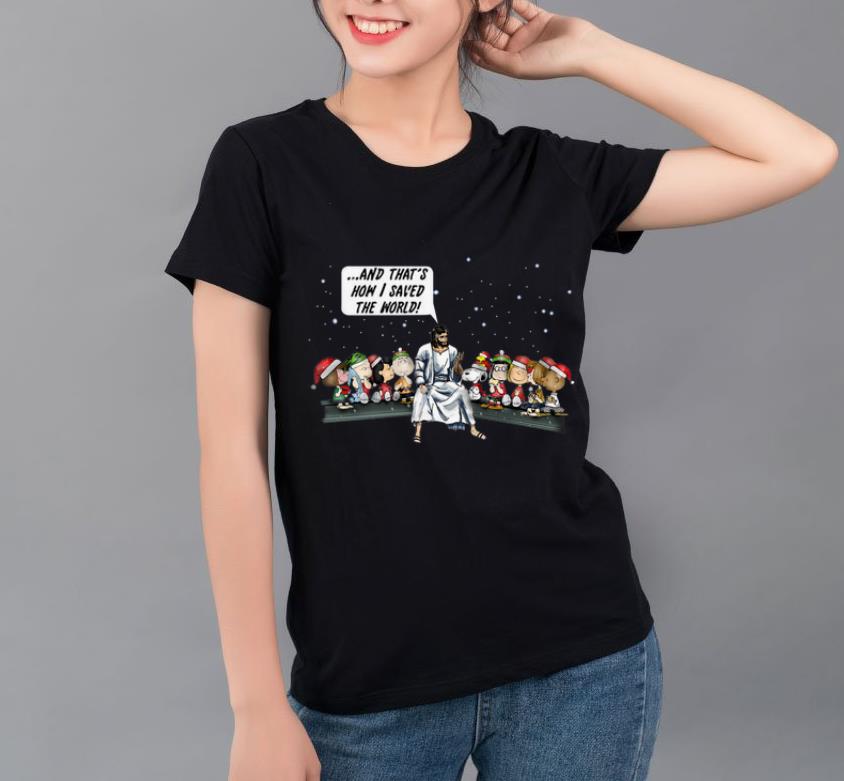 Nice Christmas Peanuts And Jesus And That’s How I Saved The World shirt