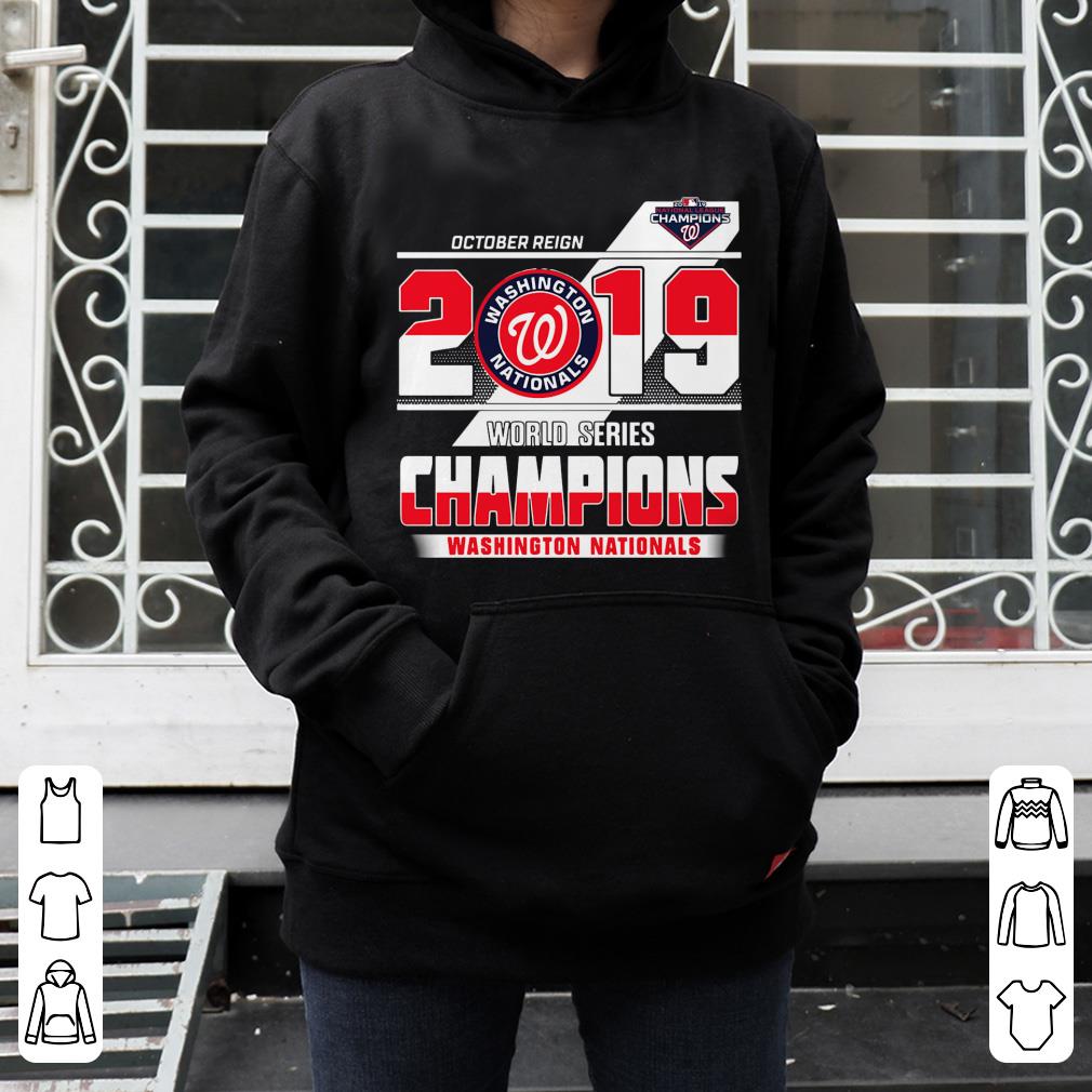 Nice October Reign 2019 World Series Champions Washington Nationals shirt