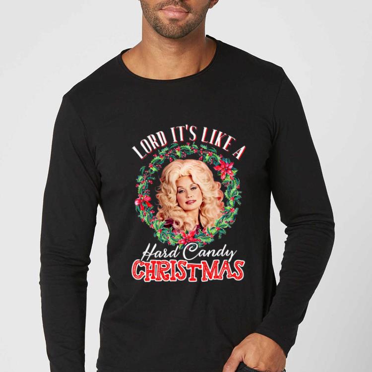 Nice Saint Dolly Lord It’s Like A Hard Candy Christmas shirt