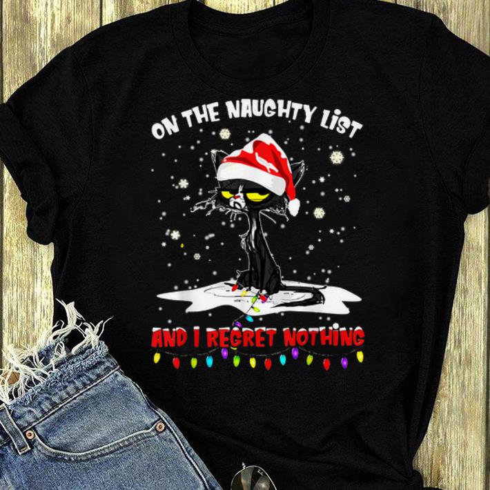 Nice Santa Cat I'm On The Naughty List And I Regret Nothing shirt