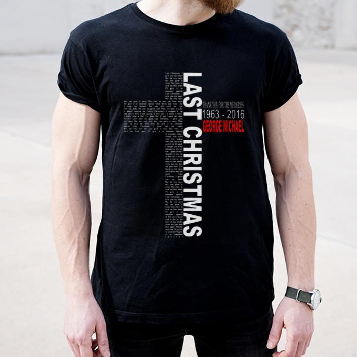 Official Last Christmas Thank You For The Memories 1963-2016 George Michael Jesus shirt