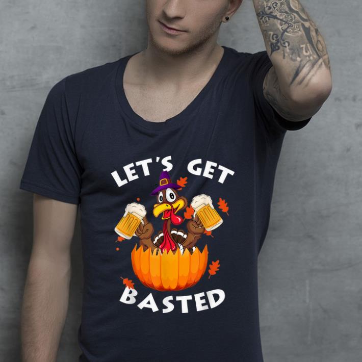 Official Let's Get Basted Turkey Beer Fall Happy Thanksgiving's Day shirt