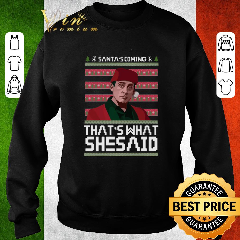 Official The Office Santa's coming that's what she said ugly Christmas shirt 5 Official The Office Santa's coming that's what she said ugly Christmas shirt