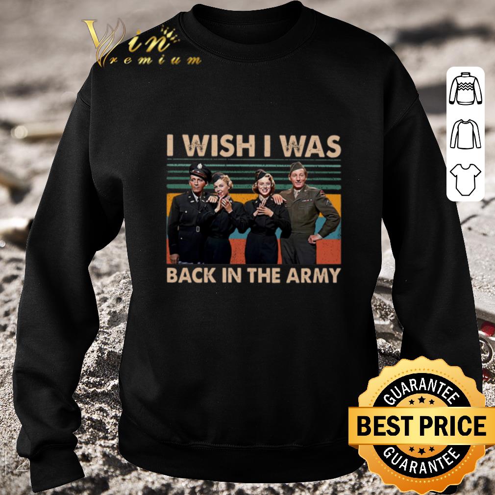 Official White Christmas I wish i was back in the army vintage shirt 5 Official White Christmas I wish i was back in the army vintage shirt