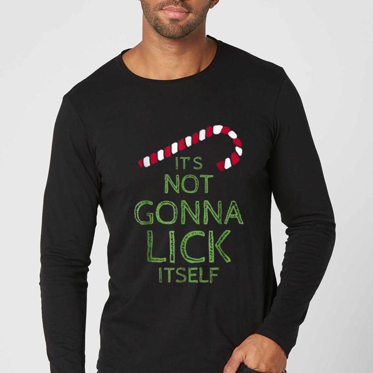 Original It's Not Gonna Lick Itself Candy Cane Christmas Joke shirt