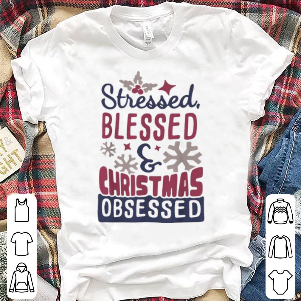 Original Stressed Blessed And Christmas Obsessed shirt Original Stressed Blessed And Christmas Obsessed shirt 1
