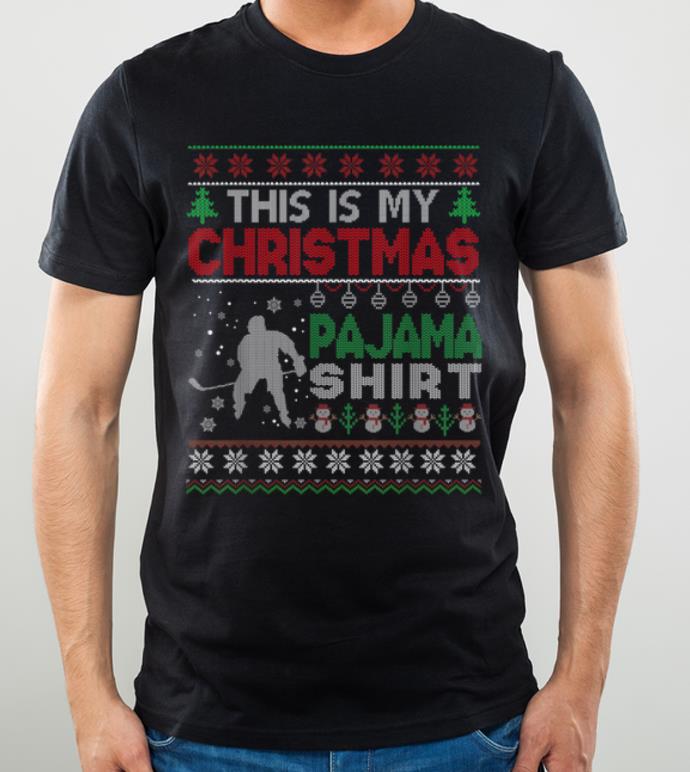 Original This is my christmas pajama Ugly SweaterHockey X-mas shirt